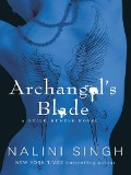Cover-Bild zum Titel 'Archangel's Blade' von 'Nalini Singh'