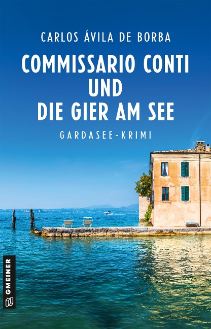 Commissario Conti und die Gier am See - Carlos Ávila de Borba