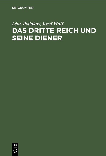 Das Dritte Reich und seine Diener - Léon Poliakov, Josef Wulf