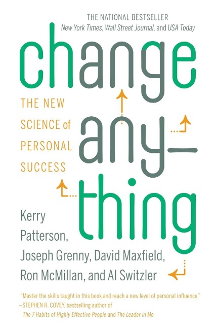 Change Anything - Kerry Patterson, Joseph Grenny, Ron Mcmillan, David Maxfield, Al Switzler