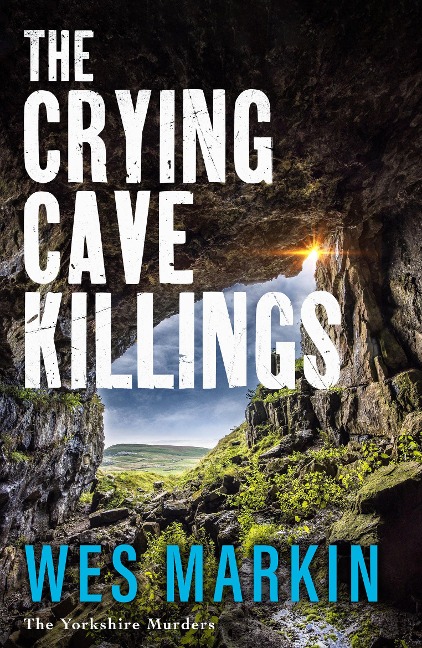 The Crying Cave Killings - Wes Markin