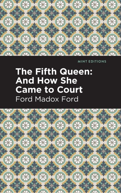 The Fifth Queen - Ford Madox Ford