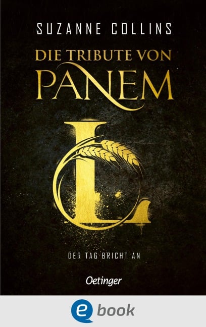 Die Tribute von Panem L. Der Tag bricht an - Suzanne Collins
