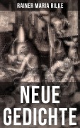 Cover-Bild zum Titel 'Neue Gedichte' von 'Rainer Maria Rilke'