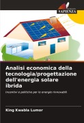 Cover-Bild zum Titel 'Analisi economica della tecnologia/progettazione dell'energia solare ibrida' von 'King Kwabla Lumor'