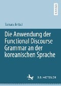Die Anwendung der Functional Discourse Grammar an der koreanischen Sprache - Tamara Terbul
