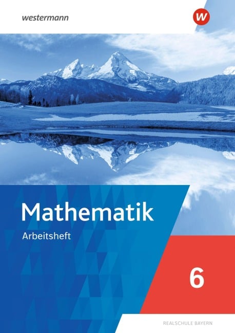 Mathematik. Arbeitsheft 6 mit Lösungen. Für Realschulen in Bayern - 