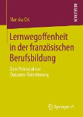 Lernwegoffenheit in der französischen Berufsbildung - Mariska Ott