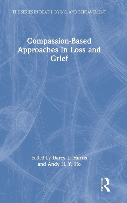 Compassion-Based Approaches in Loss and Grief - 