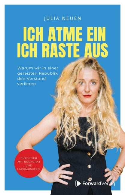 Ich atme ein. Ich raste AUS! - Julia Neuen
