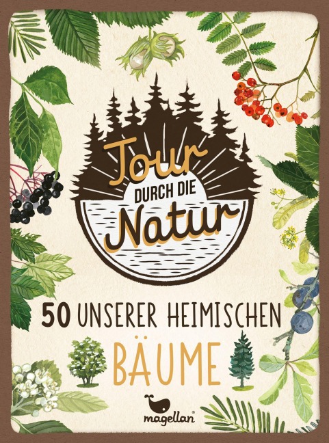 Tour durch die Natur - 50 unserer heimischen Bäume - 