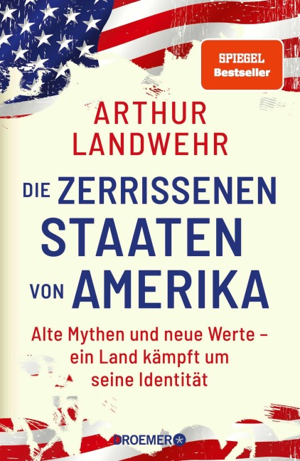 Die zerrissenen Staaten von Amerika - Arthur Landwehr