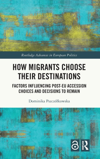 How Migrants Choose Their Destinations - Dominika Pszczó¿kowska