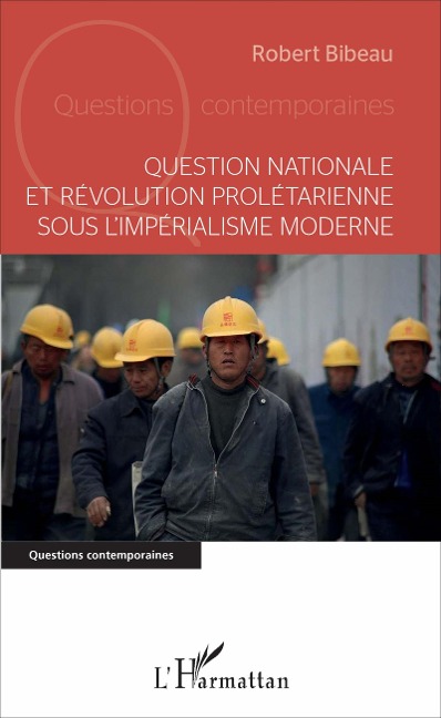 Question nationale et révolution prolétarienne sous l'impérialisme moderne - Robert Bibeau