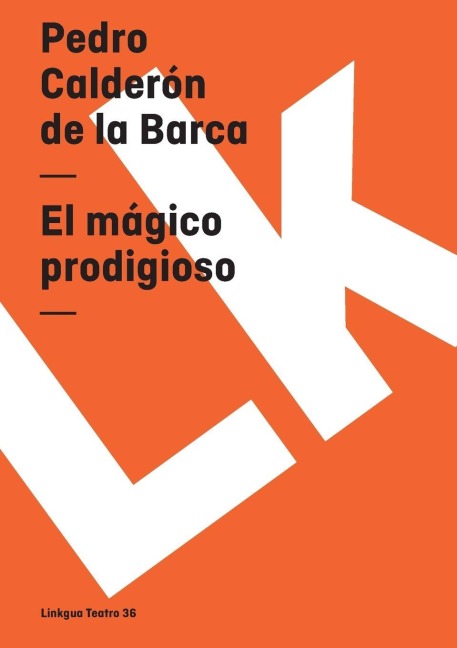 El mágico prodigioso - Pedro Calderón De La Barca