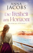 Cover-Bild zum Titel 'Töchter des Südsterns - Die Freiheit am Horizont' von 'Anna Jacobs'