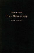 Das Mikroskop und seine Anwendung - Hermann Hager, O. Appel, G. Brandes, P. Lindner, Th. Lochte