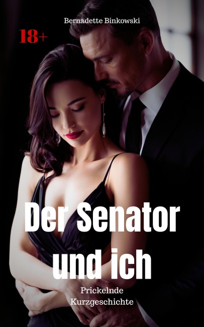 Der Senator und ich - Bernadette Binkowski