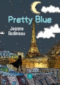 Cover-Bild zum Titel 'Pretty Blue' von 'Jeanne Bodineau'
