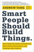 Cover-Bild zum Titel 'Smart People Should Build Things' von 'Andrew Yang'