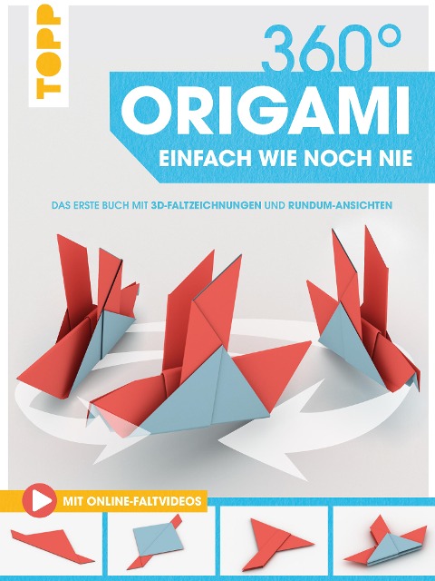 360° Origami. Einfach wie noch nie - Topp Frechverlag