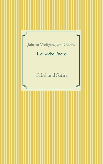 Reinecke Fuchs - Johann Wolfgang von Goethe