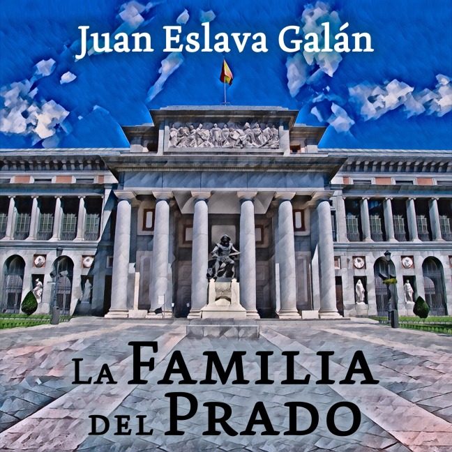 La familia del Prado - Juan Eslava Galán