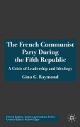 Cover-Bild zum Titel 'The French Communist Party During the Fifth Republic' von 'Gino G Raymond'