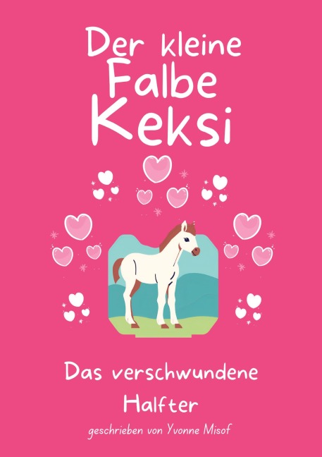 Der kleine Falbe Keksi - Yvonne Misof
