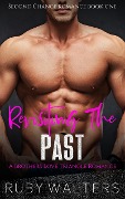 Cover-Bild zum Titel 'Revisiting The Past A Brothers Love Triangle Romance (Second Chance Romance Series, #1)' von 'Ruby Walters'