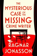 Cover-Bild zum Titel 'The Mysterious Case of the Missing Crime Writer' von 'Ragnar Jónasson'