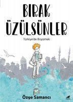 Birak Üzülsünler - Özge Samanci