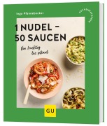 Cover-Bild zum Titel '1 Nudel - 50 Saucen' von 'Inga Pfannebecker'