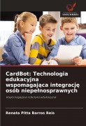 Cover-Bild zum Titel 'CardBot: Technologia edukacyjna wspomagaj¿ca integracj¿ osób niepe¿nosprawnych' von 'Renata Pitta Barros Reis'