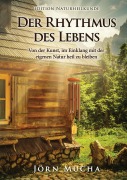 Cover-Bild zum Titel 'Der Rhythmus des Lebens' von 'Jörn Mucha'