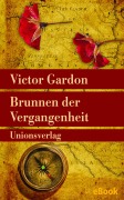 Cover-Bild zum Titel 'Brunnen der Vergangenheit' von 'Victor Gardon'