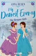 Cover-Bild zum Titel 'My Dearest Enemy. The Heygate Girls' von 'Anna Husen'