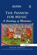 Cover-Bild zum Titel 'The Passion for Music: A Sociology of Mediation' von 'Antoine Hennion'