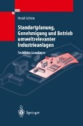 Cover-Bild zum Titel 'Standortplanung, Genehmigung und Betrieb umweltrelevanter Industrieanlagen' von 'H. Schöne'