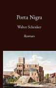 Porta Nigra - Walter Schenker
