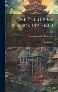Cover-Bild zum Titel 'The Philippine Islands, 1493-1803: Explorations; Volume 2' von 'James Alexander Robertson'