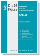 Cover-Bild zum Titel 'Die 76 wichtigsten Fälle BGB AT' von 'Karl-Edmund Hemmer, Clemens D'Alquen, Michael Tyroller, Achim Wüst'