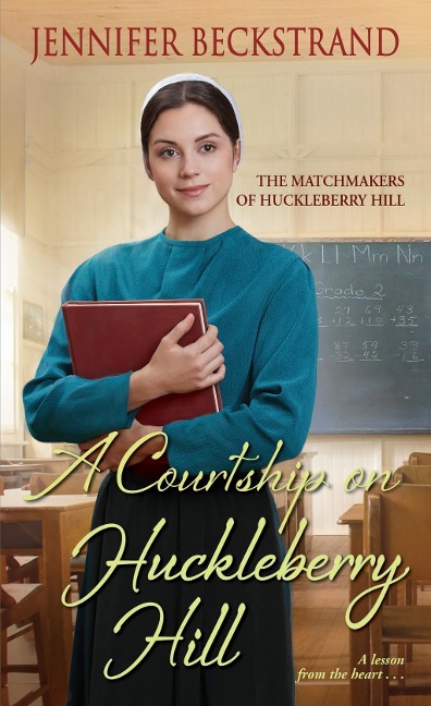 A Courtship on Huckleberry Hill - Jennifer Beckstrand