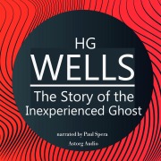 Cover-Bild zum Titel 'HG Wells : The Story of the Inexperienced Ghost' von 'Hg Wells'
