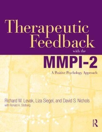 Therapeutic Feedback with the MMPI-2 - David S. Nichols, Richard W. Levak, Liza Siegel