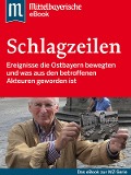 Cover-Bild zum Titel 'Die großen Schlagzeilen Ostbayerns' von 'Mittelbayerische Zeitung'