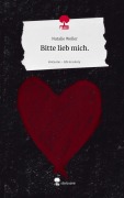 Cover-Bild zum Titel 'Bitte lieb mich.. Life is a Story - story.one' von 'Natalie Weller'