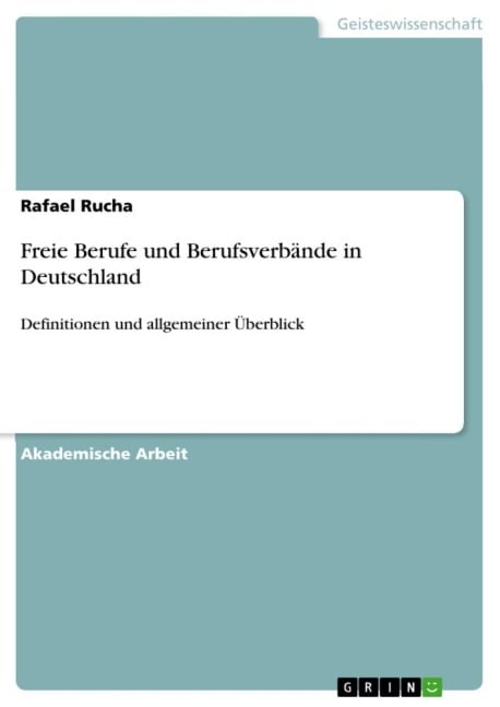 Freie Berufe und Berufsverbände in Deutschland - Rafael Rucha
