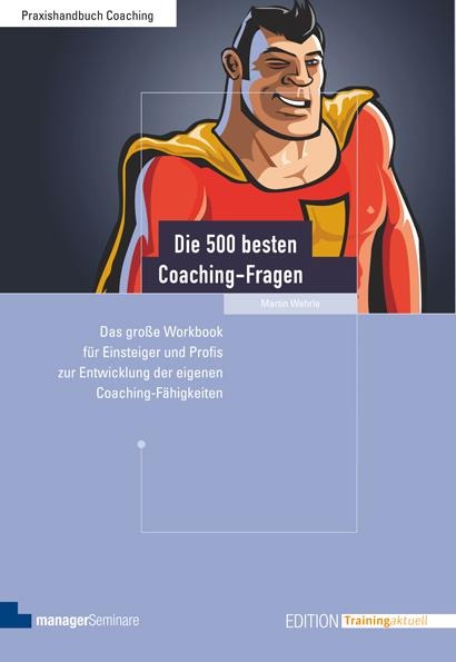 Die 500 besten Coaching-Fragen - Martin Wehrle
