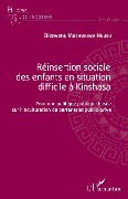 Réinsertion sociale des enfants en situation difficile à Kinshasa - Muchukiwa Ngusu